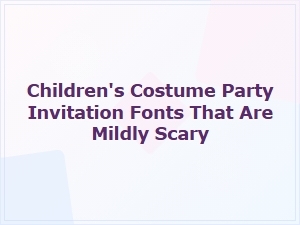 Scary Story Fonts for Children's Costume Invitations