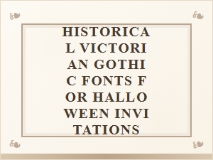 Gothic Victorian Fonts for Eerie Halloween Invitations
