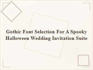 Fonts for a Spooky Halloween Wedding Invitation Suite