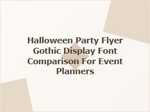 Choosing Gothic Fonts for Your Halloween Party Flyer
