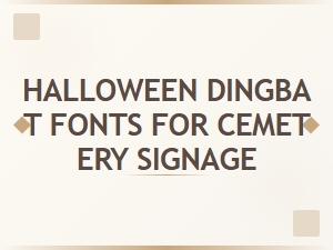 Halloween Dingbat Fonts for Spooky Cemetery Signs
