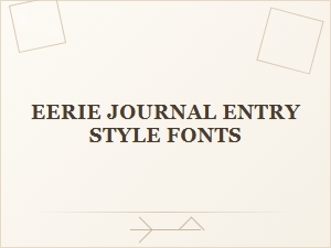 Eerie Journal Style Fonts for Mystery Novels